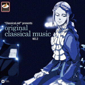 “ClassicaLoid" presents ORIGINAL CLASSICAL MUSIC No.2
