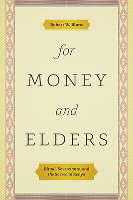 For Money and Elders: Ritual, Sovereignty, and the Sacred in Kenya