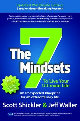 The 7 Mindsets: Updated Worldwide Edition: To Live Your Ultimate Life 7 MINDSETS UPDATED WORLDWIDE / [ Scott Shickler ]