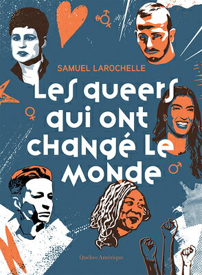 Les Queers Qui Ont Chang Le Monde FRE-LES QUEERS QUI ONT CHANGE 