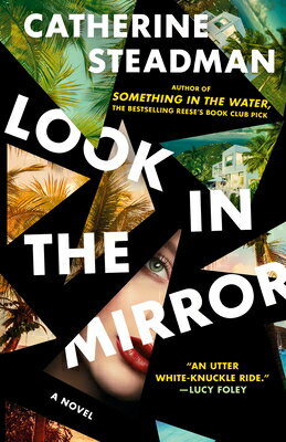 Look in the Mirror LOOK IN THE MIRROR [ Catherine Steadman ]