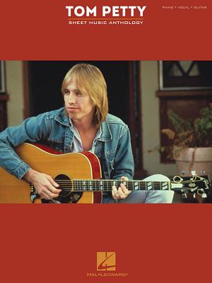 Tom Petty Sheet Music Anthology TOM PETTY SHEET MUSIC ANTHOLOG 