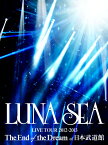 LUNA SEA LIVE TOUR 2012-2013 The End of the Dream at 日本武道館 [ LUNA SEA ]