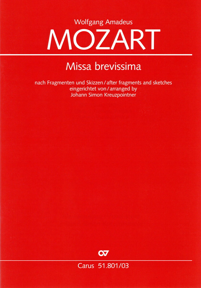 【輸入楽譜】モーツァルト, Wolfgang Amadeus: ミサ・ブレヴィッシマ(ラテン語)/KV 322(296a), KV 429の断片とスケッチに基づく編曲/Kreuzpointner編: ヴォーカル・スコア