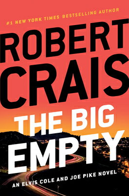 The Big Empty BIG EMPTY （Elvis Cole and Joe Pike Novel） [ Robert Crais ]