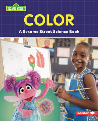 Color: A Sesame Street (R) Science Book COLOR （Sesame Street (R) World of Science） [ Susan B. Katz ]