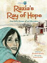 Razia's Ray of Hope: One Girl's Dream of an Education RAZIAS RAY OF HOPE （CitizenKid） [ Elizabeth Suneby ]