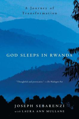 God Sleeps in Rwanda: A Journey of Transformation GOD SLEEPS IN RWANDA [ Joseph Sebarenzi ]