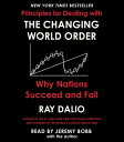 Principles for Dealing with the Changing World Order: Why Nations Succeed or Fail PRINCIPLES FOR DEALING W/THE D Ray Dalio