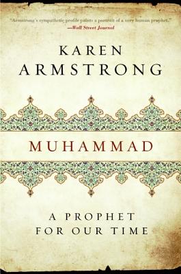 Muhammad: A Prophet for Our Time MUHAMMAD Karen Keishin Armstrong
