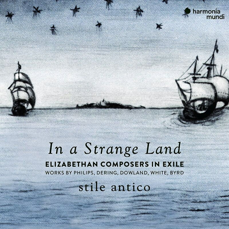 【輸入盤】『異国にて〜亡命したエリザベス朝の作曲家たち』 スティレ・アンティコ