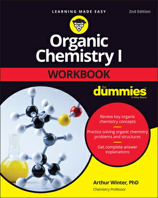 Organic Chemistry I Workbook for Dummies ORGANIC CHEMISTRY I WORKBK FOR Arthur Winter
