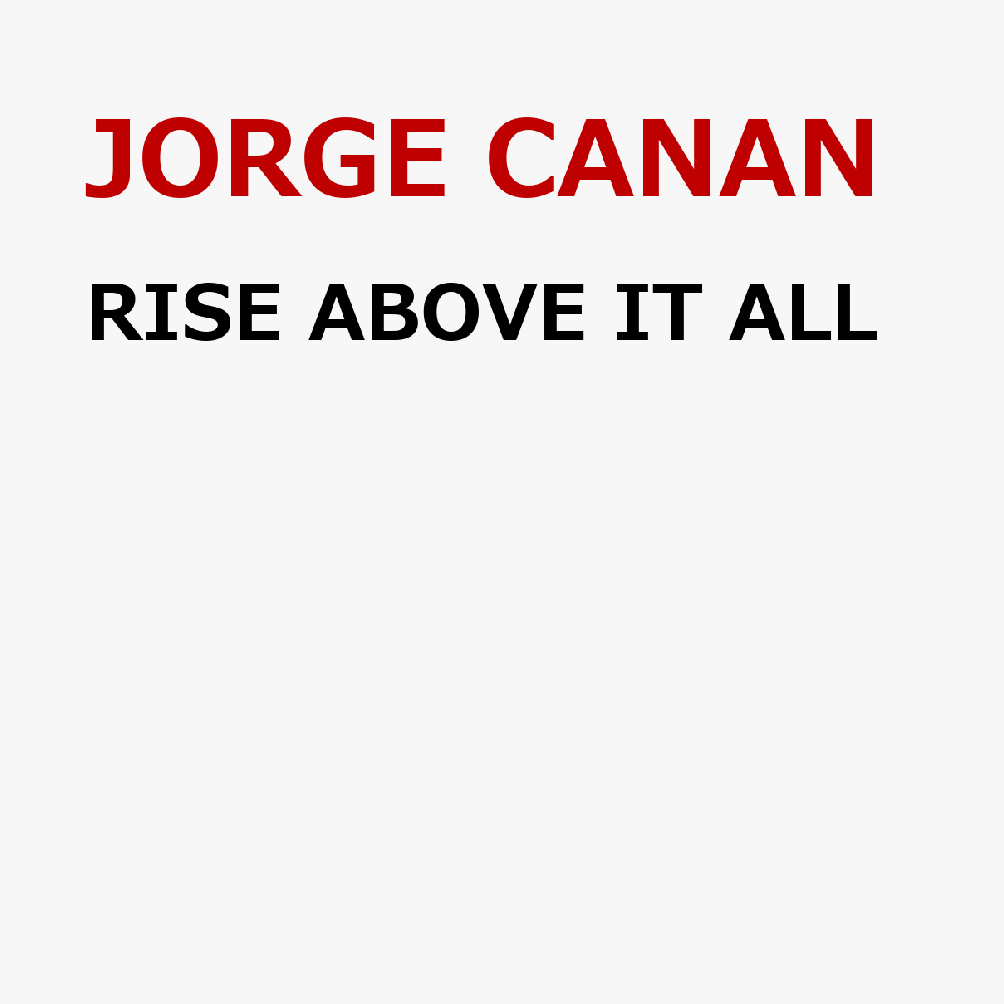 RISE ABOVE IT ALL