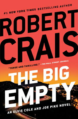 The Big Empty BIG EMPTY （Elvis Cole and Joe Pike Novel） [ Robert Crais ]
