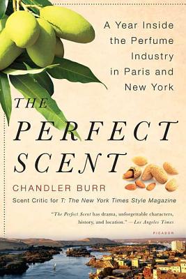 PERFECT SCENT Chandler Burr PICADOR2009 Paperback English ISBN：9780312425777 洋書 Business & SelfーCulture（ビジネス） Business & Economics