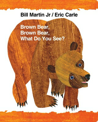 BROWN BEAR,BROWN BEAR WHAT DO YOU SEE (BB ERIC CARLE