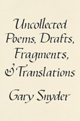 Uncollected Poems, Drafts, Fragments, and Translations UNCOLLECTED POEMS DRAFTS FRAGM 
