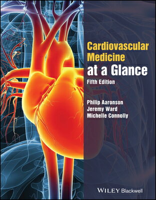 The Cardiovascular System at a Glance CARDIOVASCULAR SYSTEM AT A GLA （At a Glance） [ Philip I. Aaronson ]