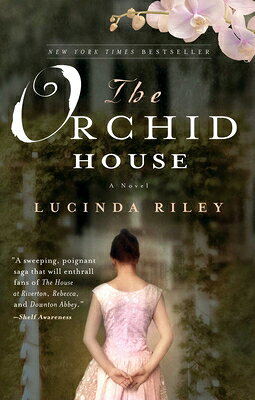 The Orchid House ORCHID HOUSE [ Lucinda Riley ]