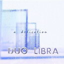 a dedication -Remastered Edition- [ DuoLIBRA(和泉宏隆&榊原長紀) ]