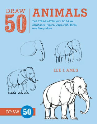 #3: Draw 50 Animals: The Step-by-Step Way to Draw Elephants, Tigers, Dogs, Fish, Birds, and Many More.β