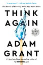 Think Again: The Power of Knowing What You Don 039 t Know THINK AGAIN -LP Adam Grant