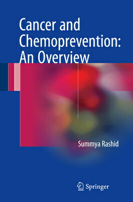 Cancer and Chemoprevention: An Overview CANCER &CHEMOPREVENTION AN OV [ Summya Rashid ]