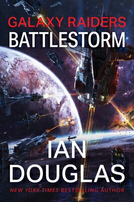 Galaxy Raiders: Battlestorm: Galaxy Raiders, Book 2 GALAXY RAIDERS BATTLESTORM （Galaxy Raiders） 