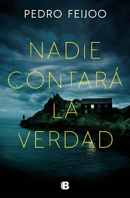 Nadie Contar La Verdad / No One Will Tell the Truth SPA-NADIE CONTARA LA VERDAD / [ Pedro Feijoo ]