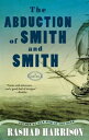 The Abduction of Smith and Smith ABDUCTION OF SMITH & SMITH [ Rashad Harrison ]