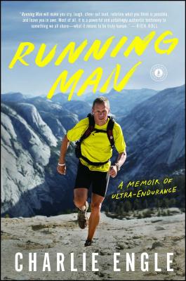 Running Man: A Memoir of Ultra-Endurance RUNNING MAN [ Charlie Engle ]