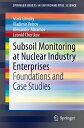 Subsoil Monitoring at Nuclear Industry Enterprises: Foundations and Case Studies...