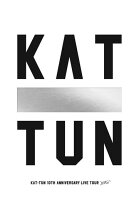 KAT-TUN 10TH ANNIVERSARY LIVE TOUR “10Ks!”(DVD 初回限定盤)