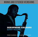 【輸入盤】Saxophone Colossus (Mono & Stereo) [ Sonny Rollins ]