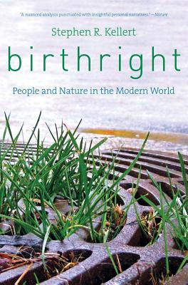 Birthright: People and Nature in the Modern World  ...