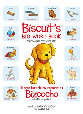 Biscuit's Big Word Book in English and Spanish: Bilingual English-Spanish SPA-BISCUITS BIG WORD BK IN EN （Biscuit） 