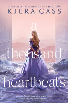 A Thousand Heartbeats THOUSAND HEARTBEATS [ Kiera Cass ]
