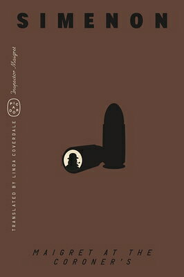 Maigret at the Coroner's (Inspector Maigret) MAIGRET AT THE CORONERS (INSPE （Inspector Maigret） 