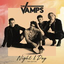 【輸入盤】ナイト＆デイ（デイ・エディション） [ The Vamps ]