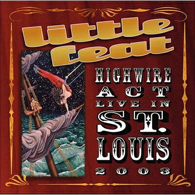 【輸入盤】Highwire Act In St. Louis 2003 (2CD)