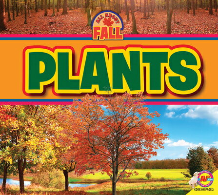 Plants ALL ABOUT FALL PLANTS （All about Fall） 