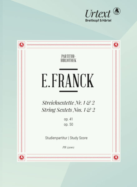 【輸入楽譜】フランク, Eduard: 弦楽六重奏 第1番 変ホ長調 Op.41、第2番 ニ長調 Op.50/原典版/Pfefferkorn編(1882/1884年版): スタディ・スコア