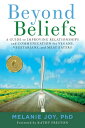 Beyond Beliefs: A Guide to Improving Relationships and Communication for Vegans, Vegetarians, and Me BEYOND BELIEFS 