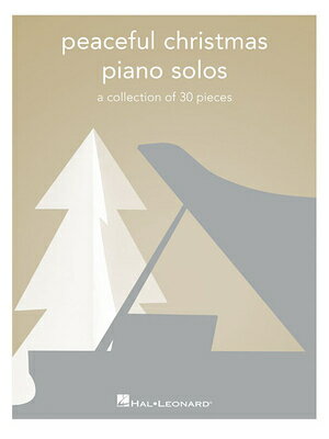 Peaceful Christmas Piano Solos: A Collection of 30 Pieces PEACEFUL XMAS PIANO SOLOS [ Hal Leonard Corp ]