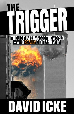 The Trigger: The Lie That Changed the World TRIGGER 