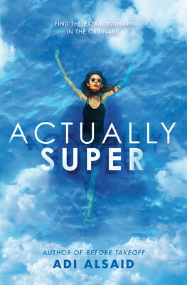 Actually Super ACTUALLY SUPER [ Adi Alsaid ]
