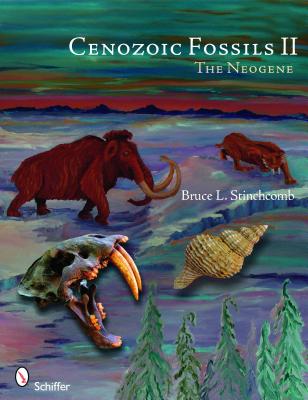 Cenozoic Fossils II: The Neogene CENOZOIC FOSSILS II 