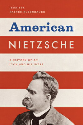 American Nietzsche: A History of an Icon and His I ...
