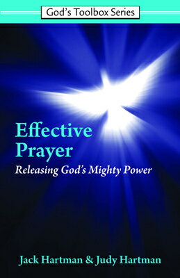 God's Word on Effective Prayer: Releasing God's Mighty Power GODS WORD ON EFFECTIVE PRAYER （God's Toolbox） [ Jack Hartman ]