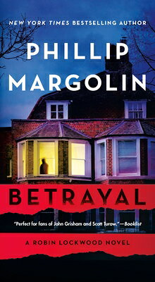 Betrayal: A Robin Lockwood Novel BETRAYAL （Robin Lockwood） 